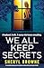 We All Keep Secrets