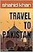 TRAVEL TO PAKISTAN
