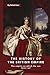 The History of The British Empire: A concise history of the story of The British Empire an Empire on which the sun never set.