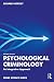 Psychological Criminology by Richard Wortley