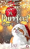 A Purrfect Gift (Matchmaking Cats Book 2) Book cover for A Purrfect Gift (Matchmaking Cats Book 2)