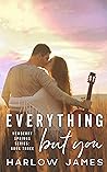 Everything but You by Harlow James