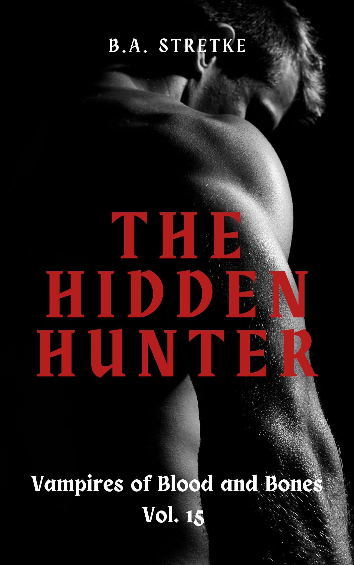 The Hidden Hunter (Vampires of Blood and Bone #15)