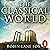 The Classical World: An Epic History of Greece and Rome