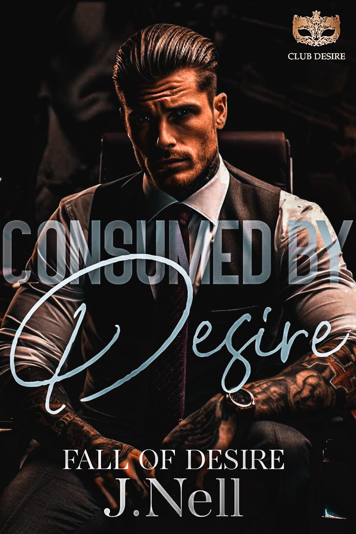 Consumed by Desire (Club Desire: Fall of Desire)