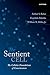 The Sentient Cell: The Cellular Foundations of Consciousness