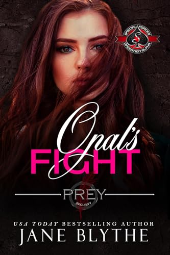 Opal’s Fight (Prey Security: Artemis Team #4; Special Forces: Operation Alpha)