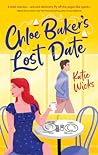 Chloe Baker's Lost Date by Katie Wicks