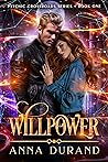 Willpower (Psychic Crossroads #1) Willpower (Psychic Crossroads #1)