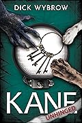 Kane Unhinged