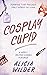 Cosplay Cupid (Colorado, #1)