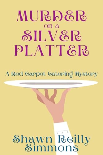 Murder on a Silver Platter: A Red Carpet Catering Mystery (Kindle Edition)