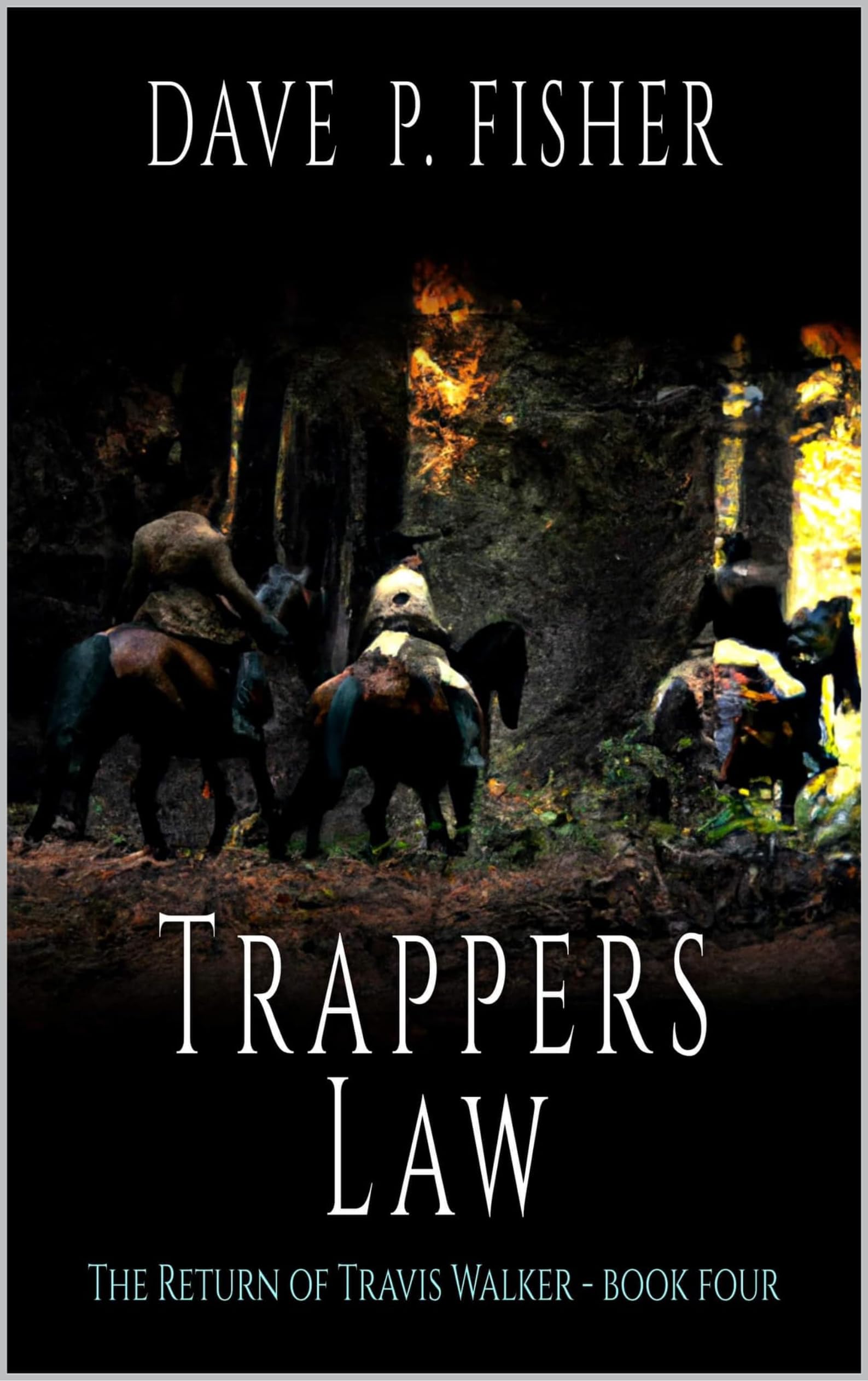 Trappers Law: A Mountain Man Adventure (The Return of Travis Walker Book 4)