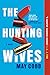 NEW-The Hunting Wives by May Cobb