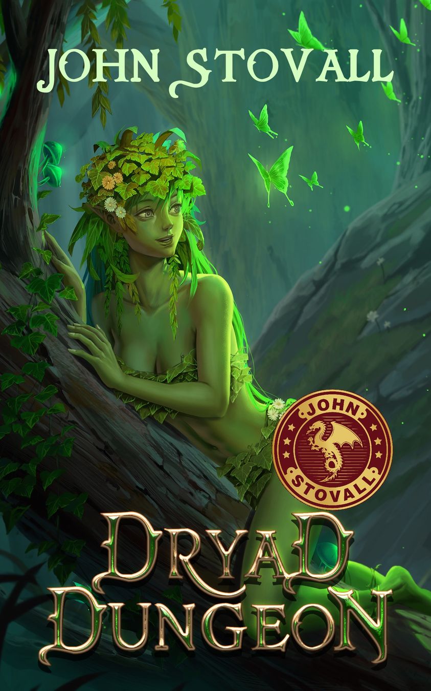Dryad Dungeon: A Dungeon Lord Adventure (Dungeon of Dryads Book 1)