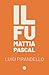 Il Fu Mattia Pascal: In questo classico, Luigi Pirandello esplora l’identità e la ricerca di senso nella vita. (Italian Edition)