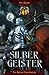 SILBERGEISTER (Die Chronik ...