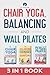 Chair Yoga, Balancing and Wall Pilates by Fit Forever