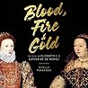 Blood, Fire  Gold...