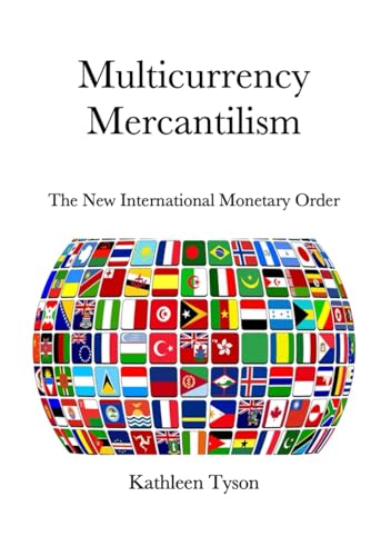 Multicurrency Mercantilism: The New International Monetary Order (Paperback)