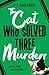 The Cat Who Solved Three Murders (Conrad the Cat Detective, 2)