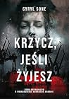 Krzycz, jeśli żyjesz