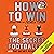 How To Win: Lessons from th...