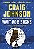 [ Wait for Signs: Twelve Longmire Stories By Johnson, Craig ( Author ) Hardcover 2014 ]