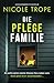 Die Pflegefamilie: Ein hochspannender Psychothriller (German Edition)