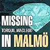 Missing in Malmö: Inspector Anita Sundström, Book 3