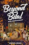 Beyond Bilal: Black Muslims in the East
