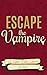 Escape the Vampire (A Split Path Quest) Decodable Book by M. Mott