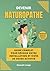Devenir Naturopathe : Guide...