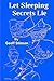 Let Sleeping Secrets Lie by Geoff Stimson Let Sleeping Secrets Lie by Geoff Stimson