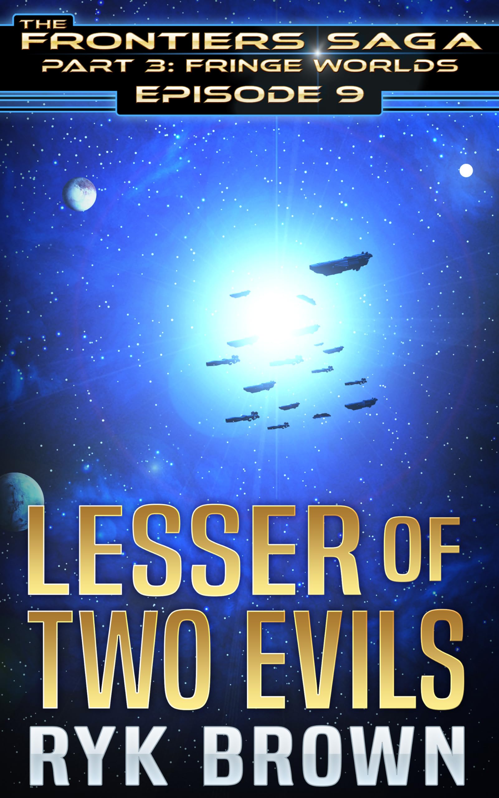Lesser of Two Evils (The Frontiers Saga Part 3: Fringe Worlds, #9)