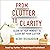 From Clutter to Clarity: Clean Up Your Mindset to Clear Out Your Clutter