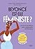 Beyoncé est-elle féministe? NE (French Edition)