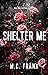 Shelter Me (Lose Me #3)