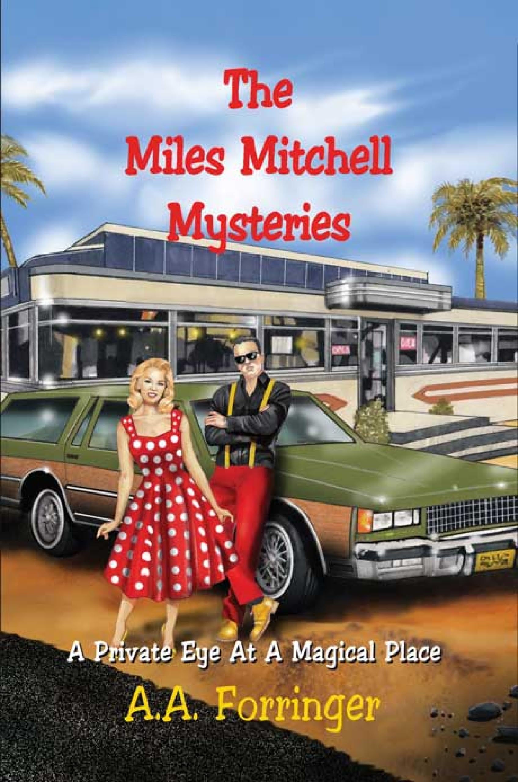 The Miles Mitchell Mysteries: The PI with the Lifetime Pass to Disney World (Kindle Edition)