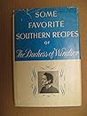 Some Favorite Southern Recipes of the Duchess of Windsor - Foreword by the Duchess of Windsor