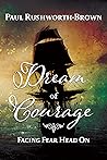 Dream of Courage:...