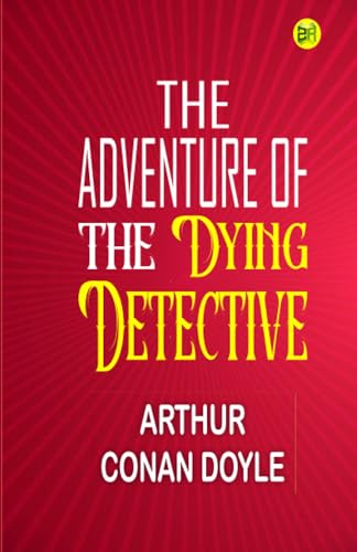 The Adventure of the Dying Detective