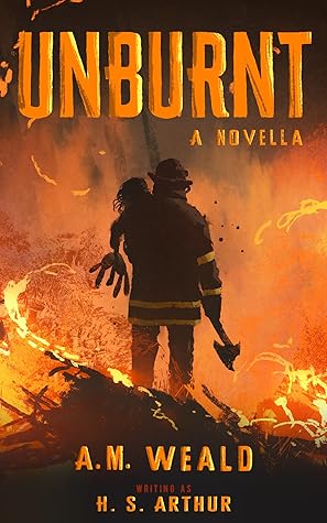 Unburnt: a speculative firefighter novella