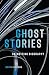Ghost Stories: On Writing B...