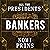 All the Presidents' Bankers...