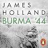 Burma '44: The Ba...