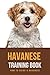 Havanese Training Book: How...