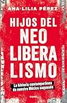 Hijos del neolibe...