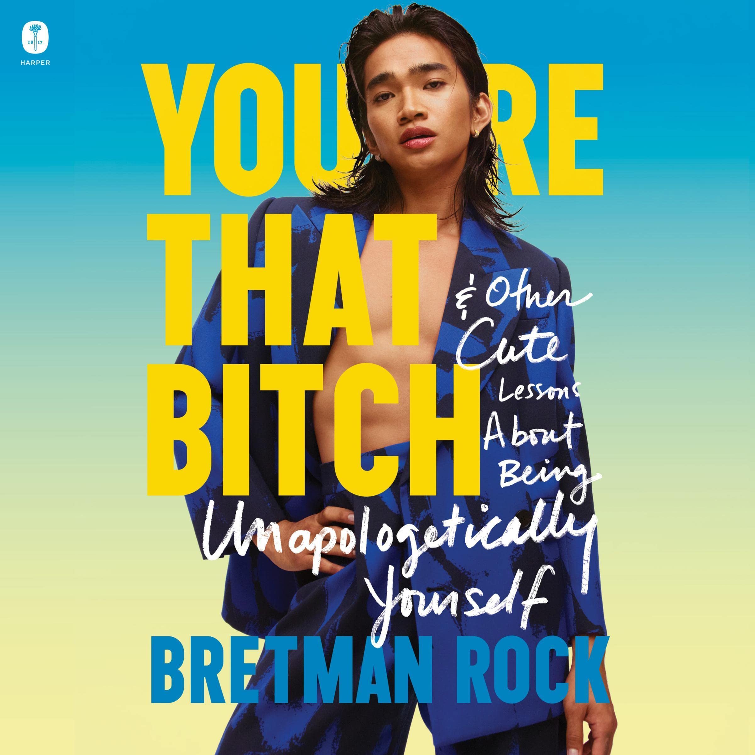You're That Bitch: & Other Cute Lessons About Being Unapologetically Yourself (Audible Audio)