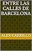 Entre las Calles de Barcelona